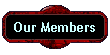 Our Members