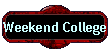Weekend College